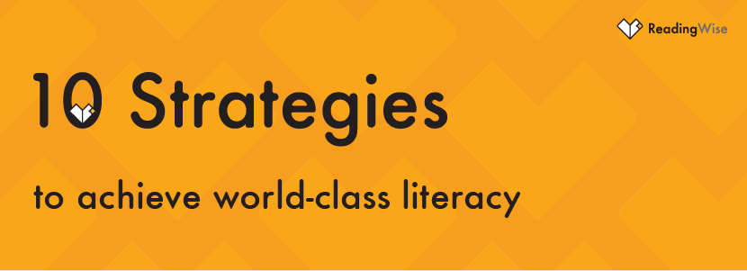 10 strategies to achieve world-class literacy